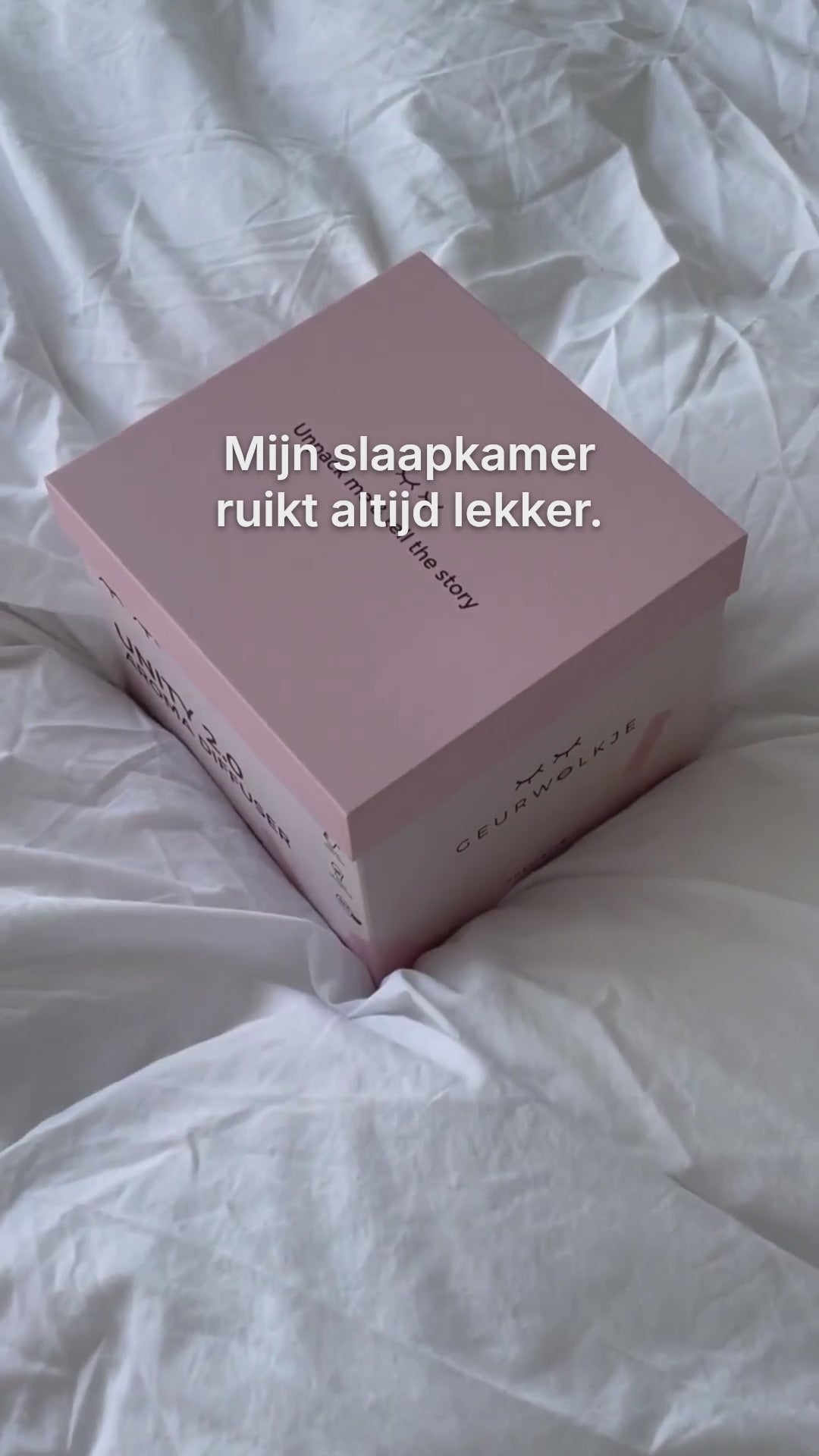 Unity 2.0 Warm Grey – mijn slaapkamer ruikt altijd lekker – 15 seconden